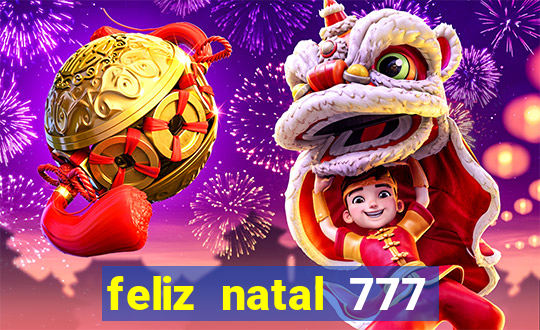 feliz natal 777 plataforma login